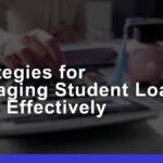 The Ultimate Guide to Managing Student Loans Effectively in 2024